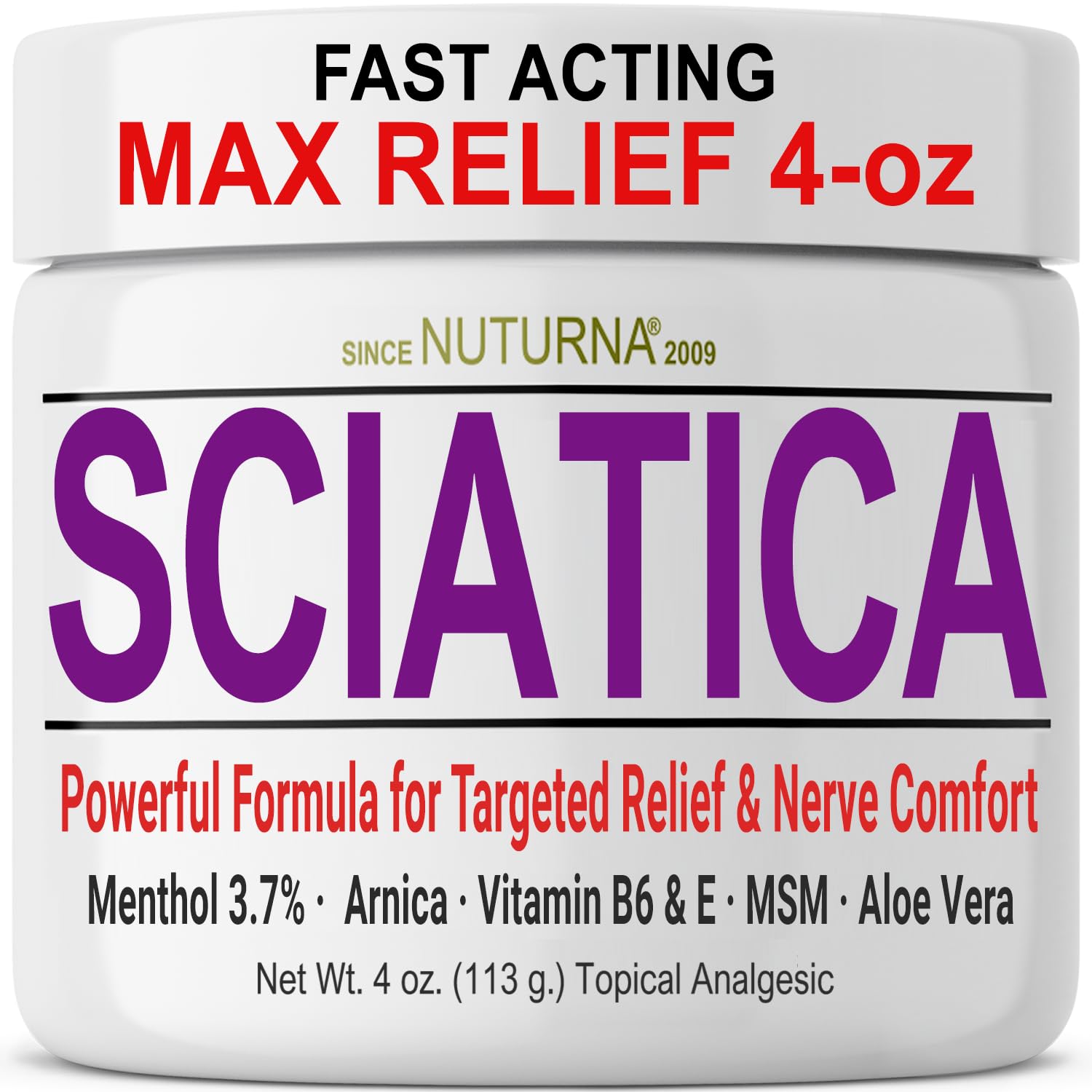 Sciatica Nerve Cream - Maximum Strength Comfort Cream for Feet, Hands, Legs, Toes, Back - Natural Ultra Strength Arnica, MSM, Menthol, Soothing Comfort, Large 4 Oz Nuturna Au supplements